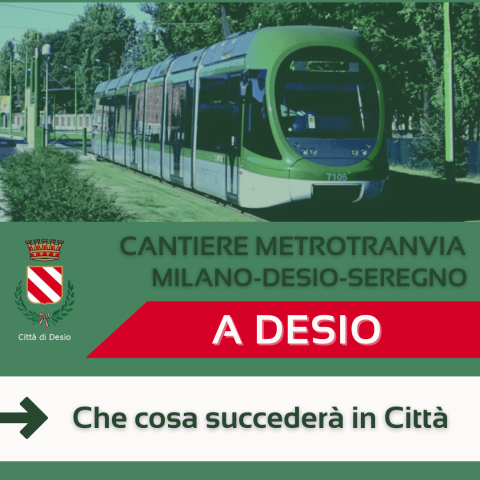 Metrotranvia Milano-Desio-Seregno, ecco che cosa succederà a Desio