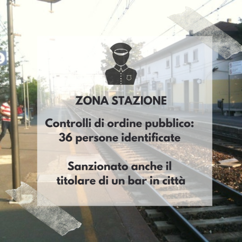 Sicurezza: controlli di ordine pubblico in Stazione e nei punti sensibili del territorio