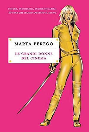 Le grandi donne del cinema: incontro con l'autrice Marta Perego